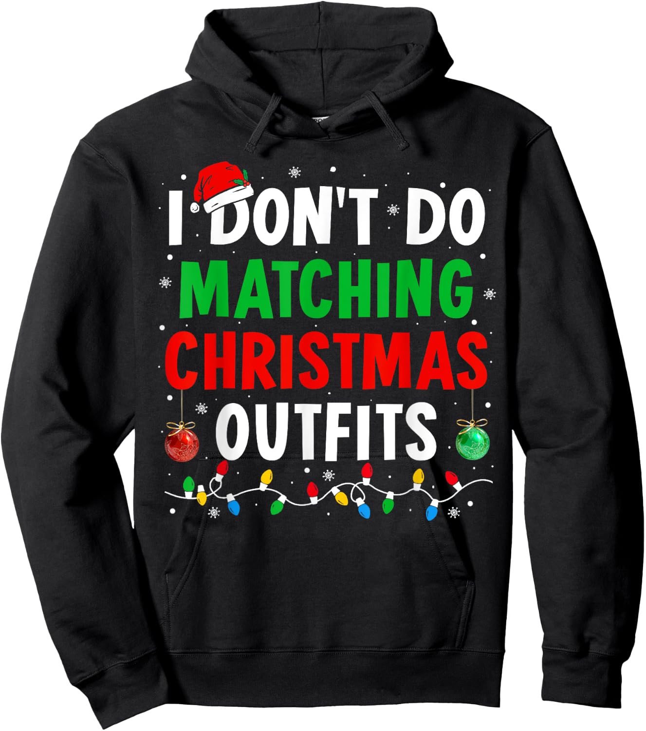 I Don't Do Matching Christmas Outfits Xmas Family Couples Hoodie - Hoodie | Black