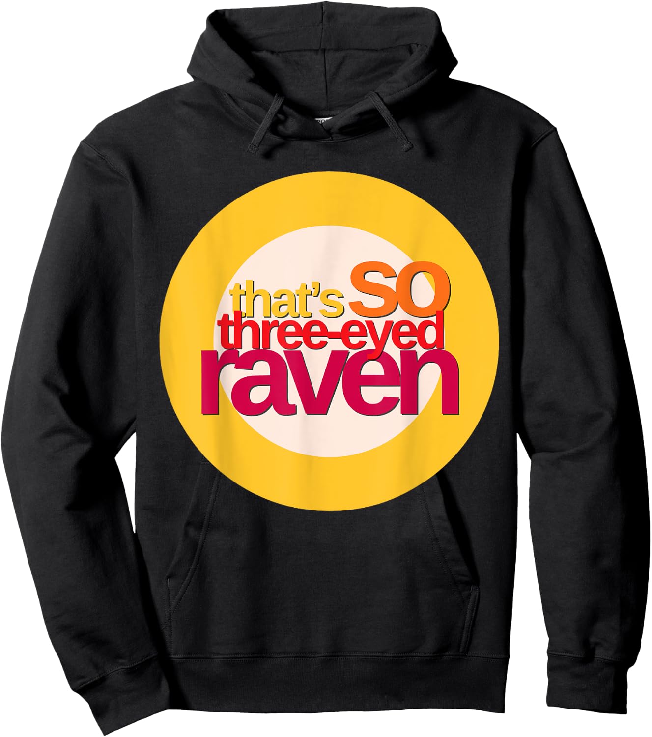 That's So Three-Eyed Raven Shirt Hoodie - Hoodie | Black