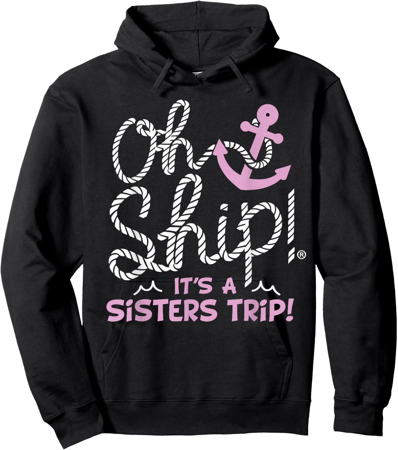 Oh Ship It's a Sisters Trip - Matching Sisters Cruise Hoodie - Hoodie | Black