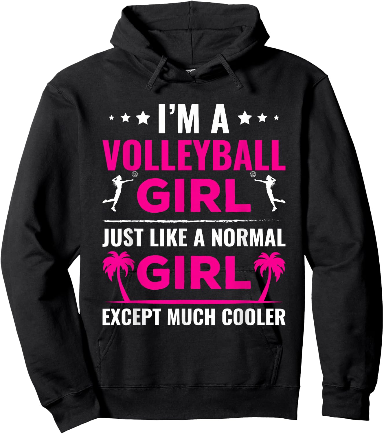 I'm a Volleyball Girl, Just Much Cooler Hoodie - Hoodie | Black
