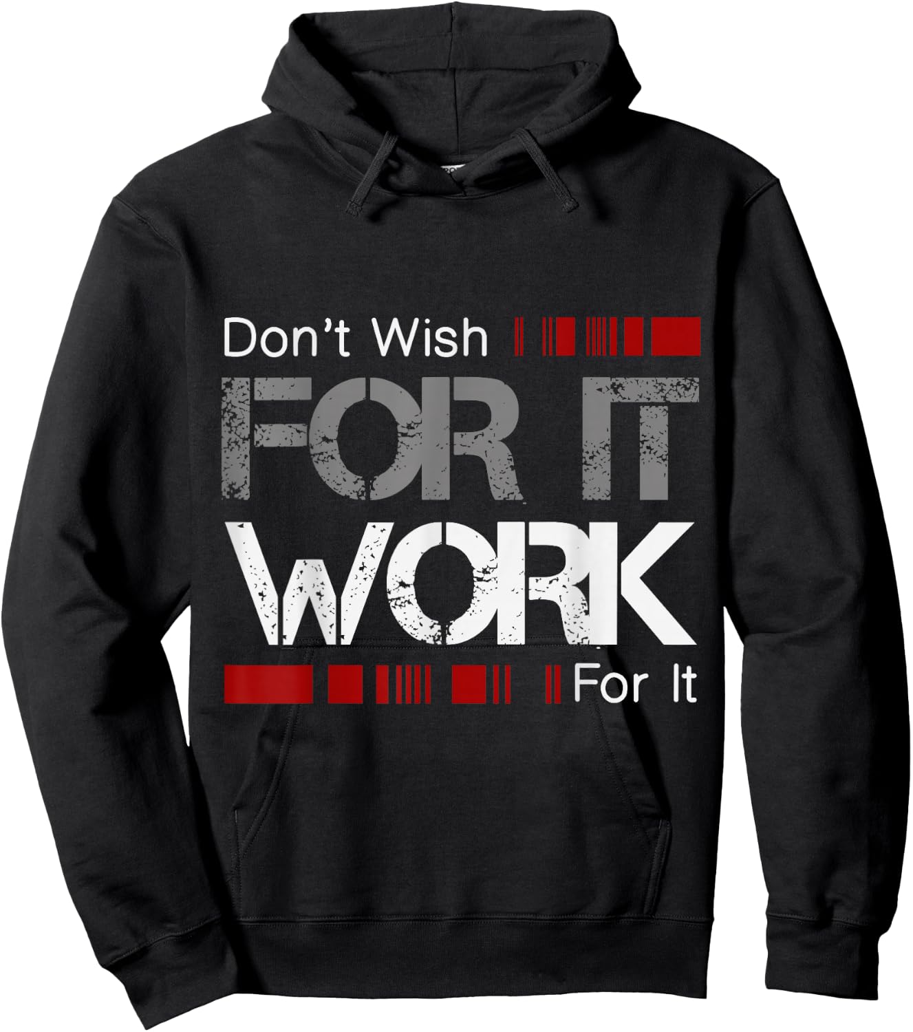 Don't Wish Work For It Great To Inspire Motivate Hoodie - Hoodie | Black