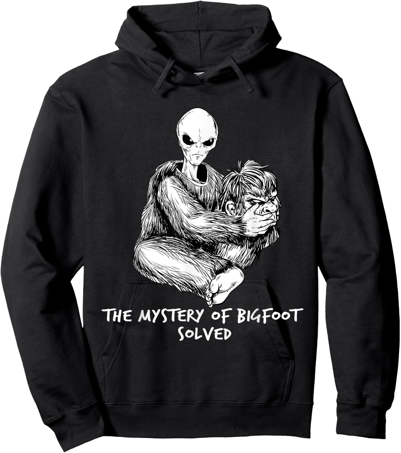 Funny Bigfoot Gift Mystery Of Big Foot Alien UFO Hoodie - Hoodie | Black