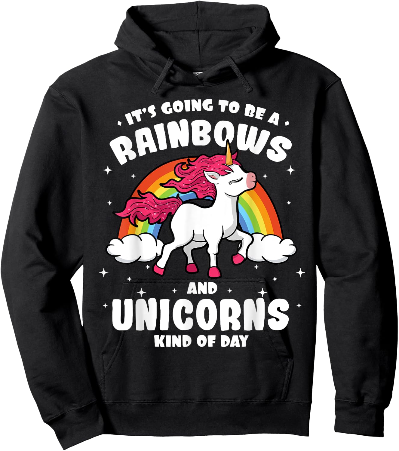 It's Going To Be A Rainbows And Unicorns Kind Of Day Shirt Hoodie - Hoodie | Black