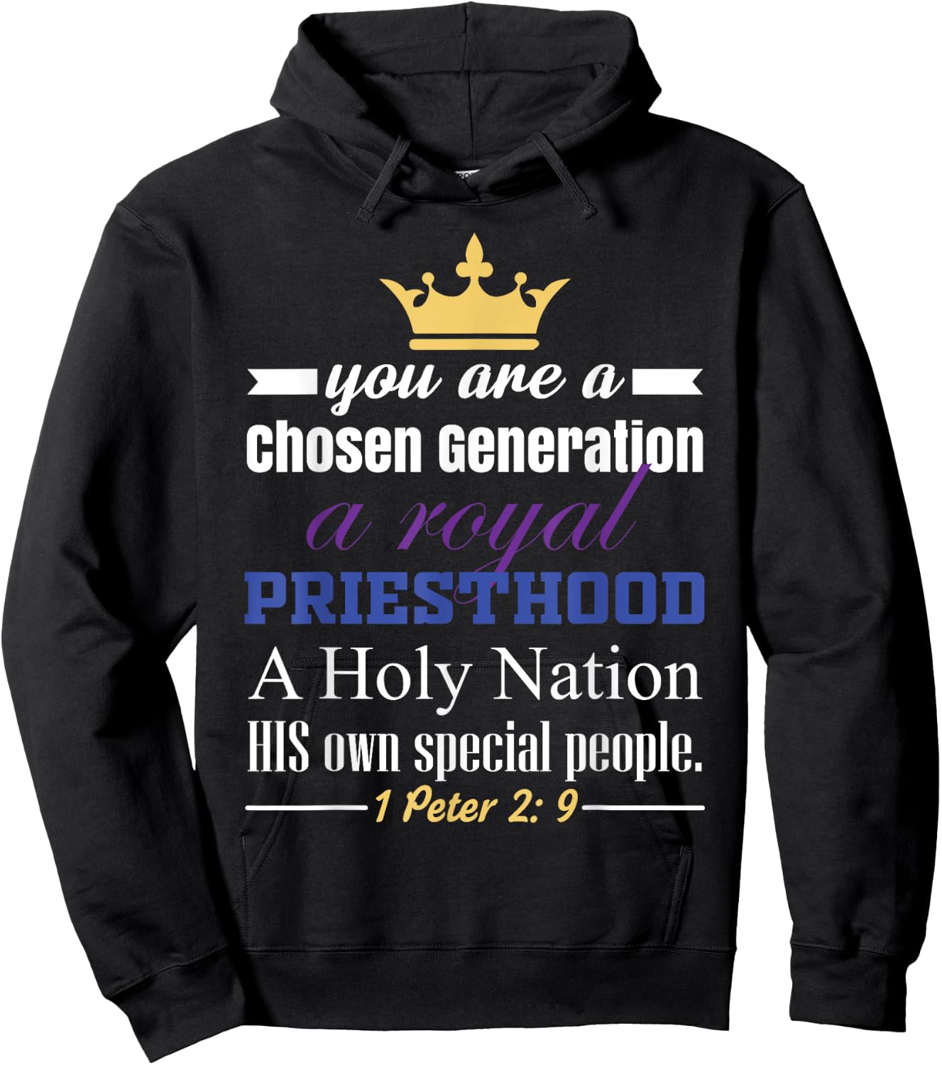 You are a Chosen Generation, a Royal Priesthood Hoodie - Hoodie | Black