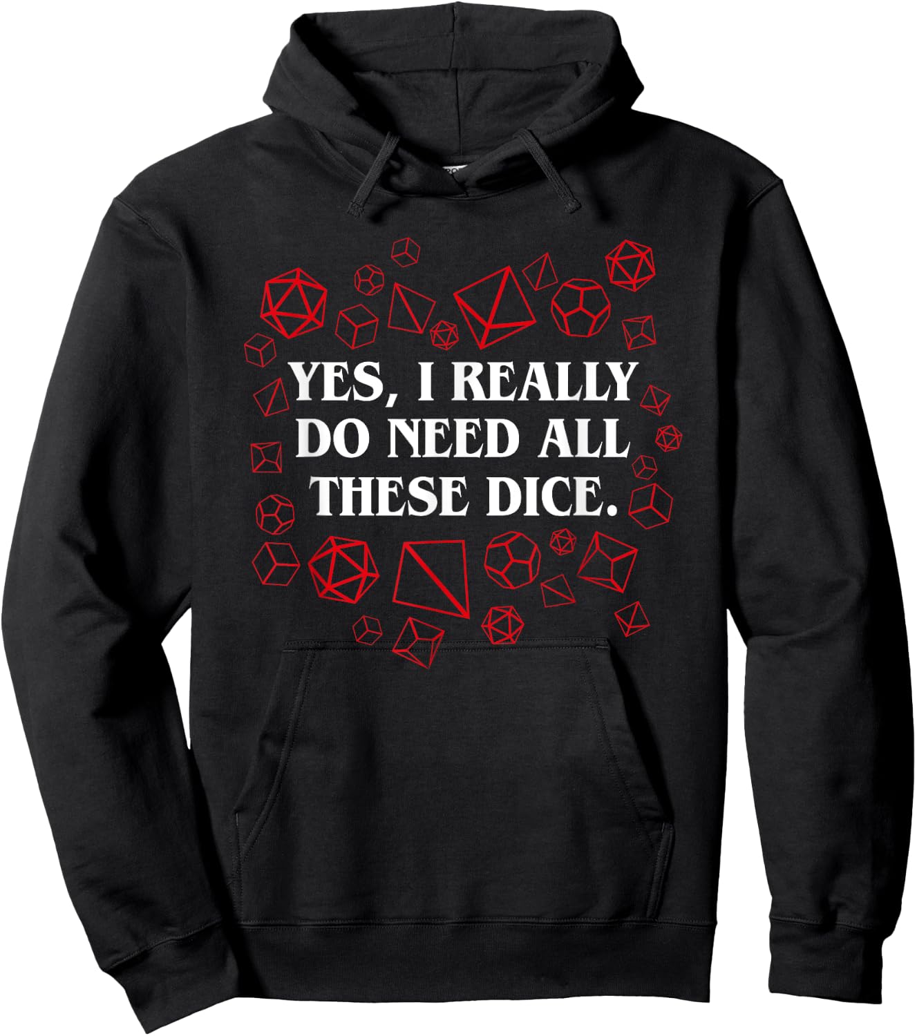I Really Do Need All These Polyhedral Dice Set D20 Hoodie - Hoodie | Black