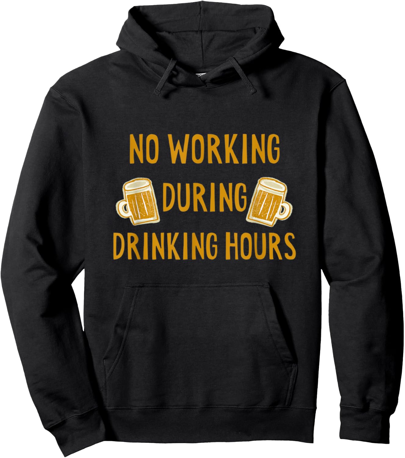 No Working During Drinking Hours Funny Beer & Whiskey Lover Hoodie - Hoodie | Black