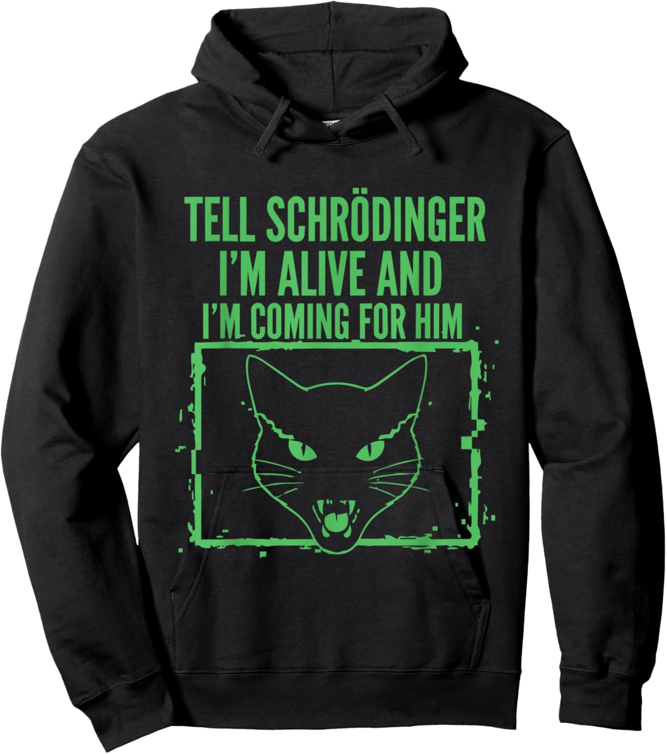 Tell Schrödinger I'm Alive and I'm Coming Physics Hoodie - Hoodie | Black
