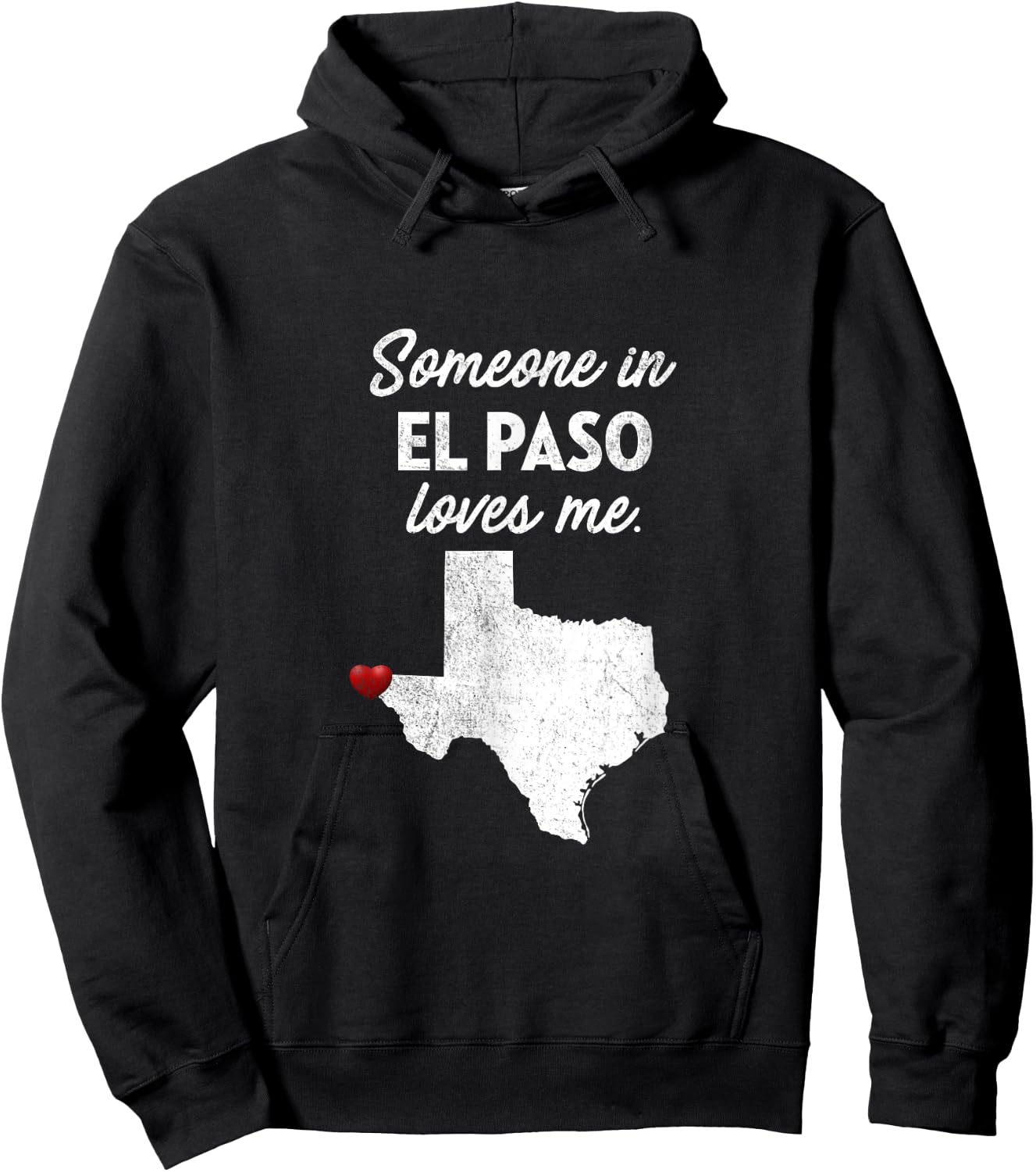 Someone In El Paso Loves Me - El Paso Texas Shirt Hoodie - Hoodie | Black