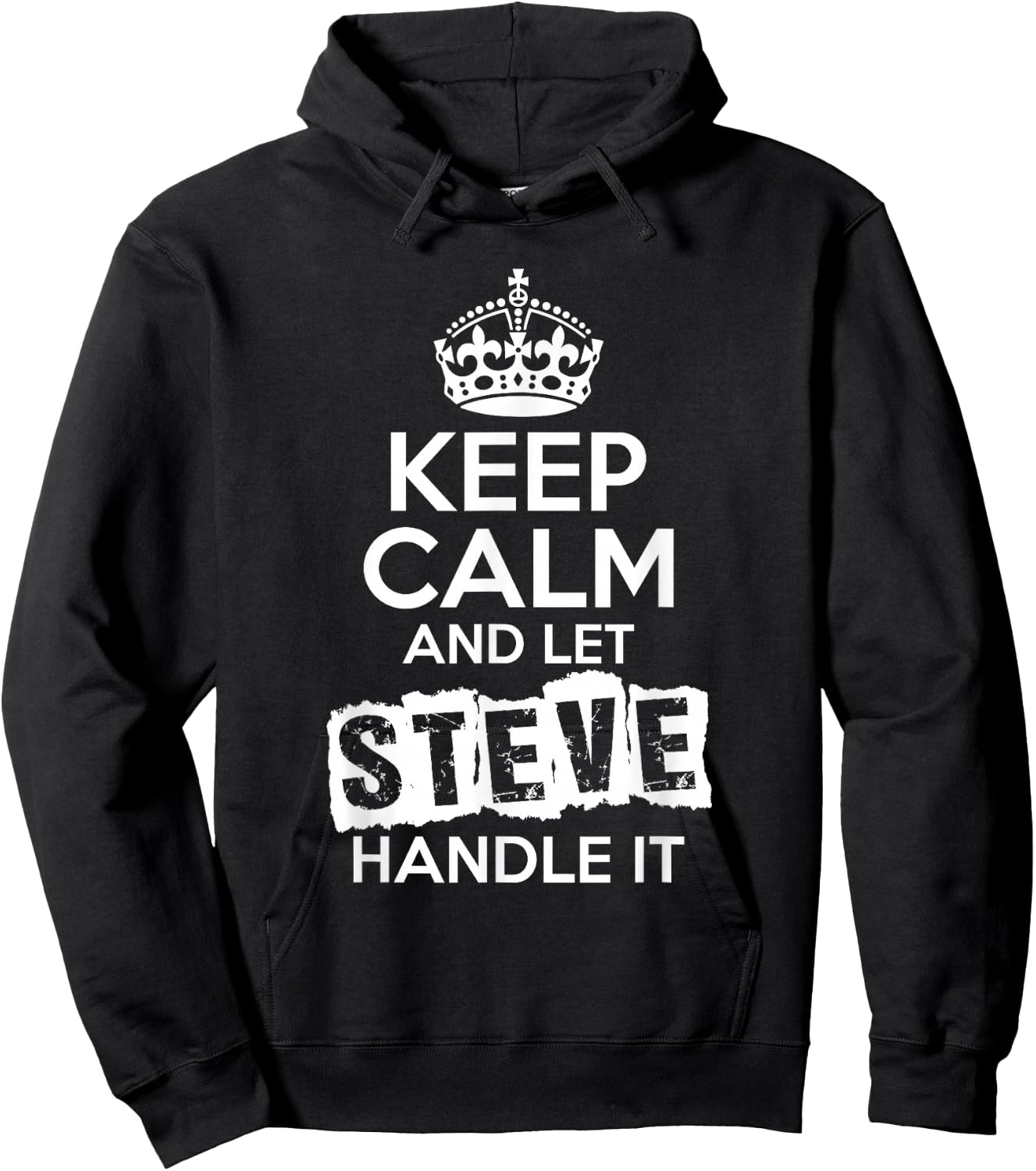 Steve Keep Calm and Let Steve Handle It Hoodie - Hoodie | Black