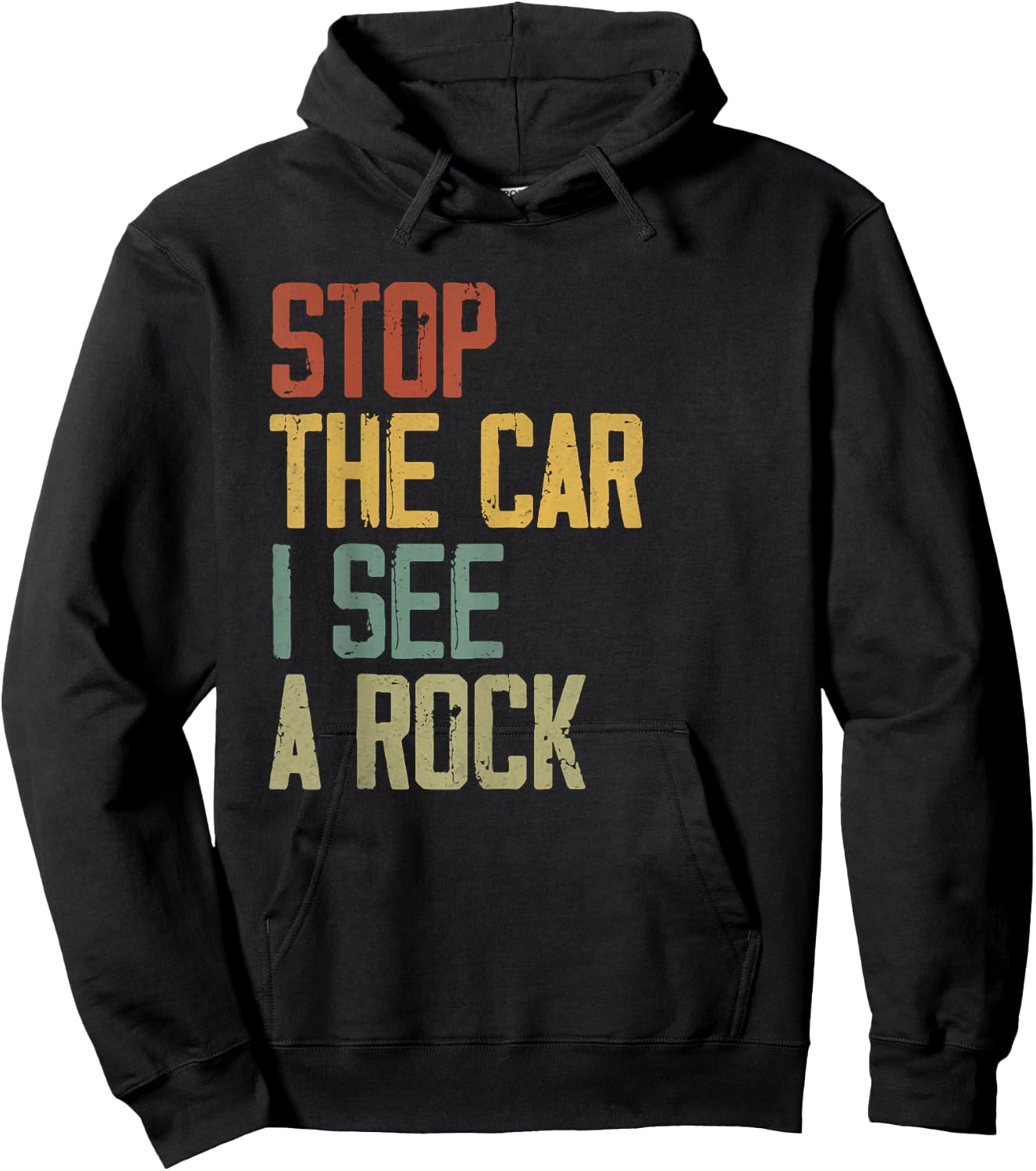 Stop The Car I See A Rock Cool Rocks Lovers Funny Rock Quote Hoodie - Hoodie | Black