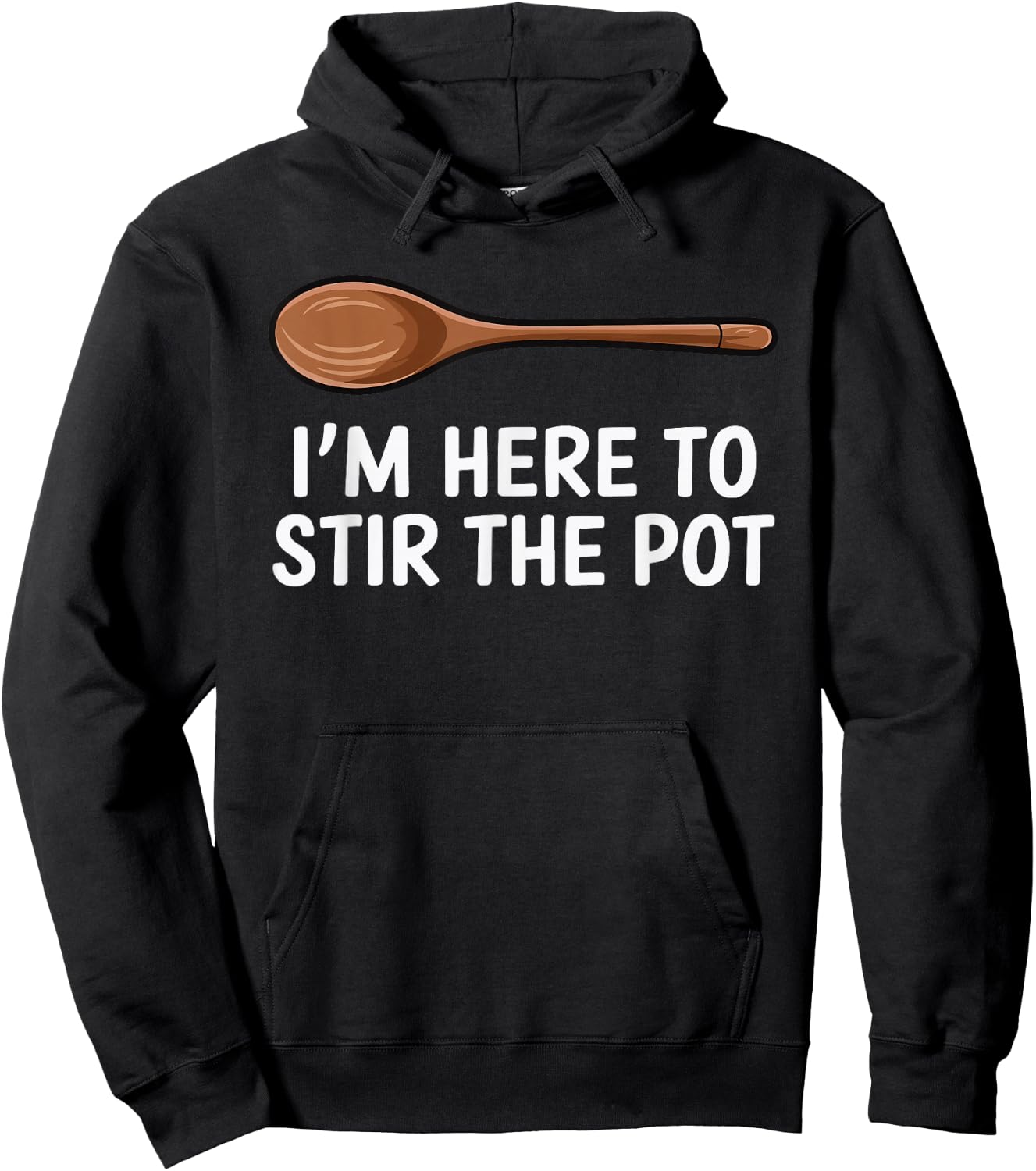 I'm Here To Stir The Pot Hoodie - Hoodie | Black