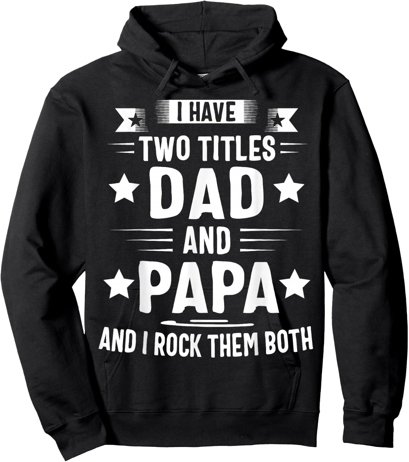 Papa Shirts For Grandpa Funny I Have Two Titles Dad And Papa Hoodie - Hoodie | Black