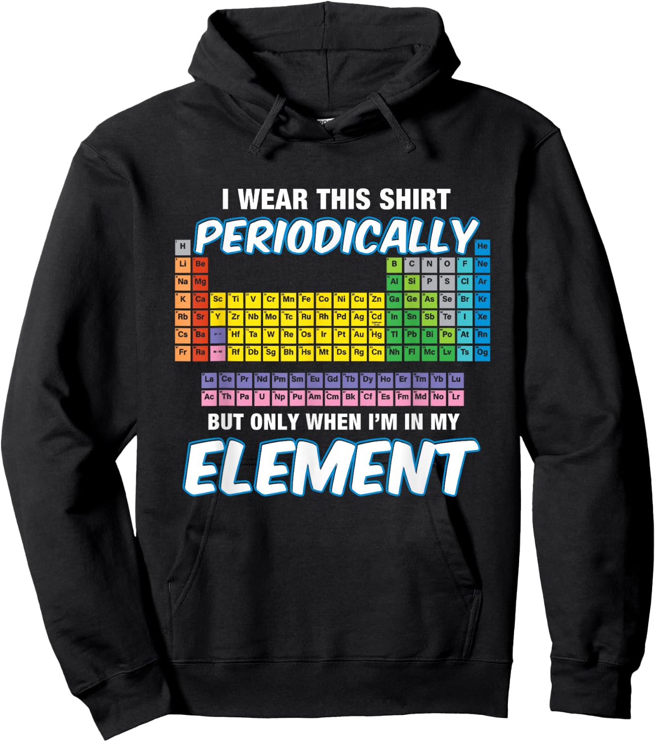 I Wear This Shirt Periodic Perdion System Chemie Hoodie - Hoodie | Black