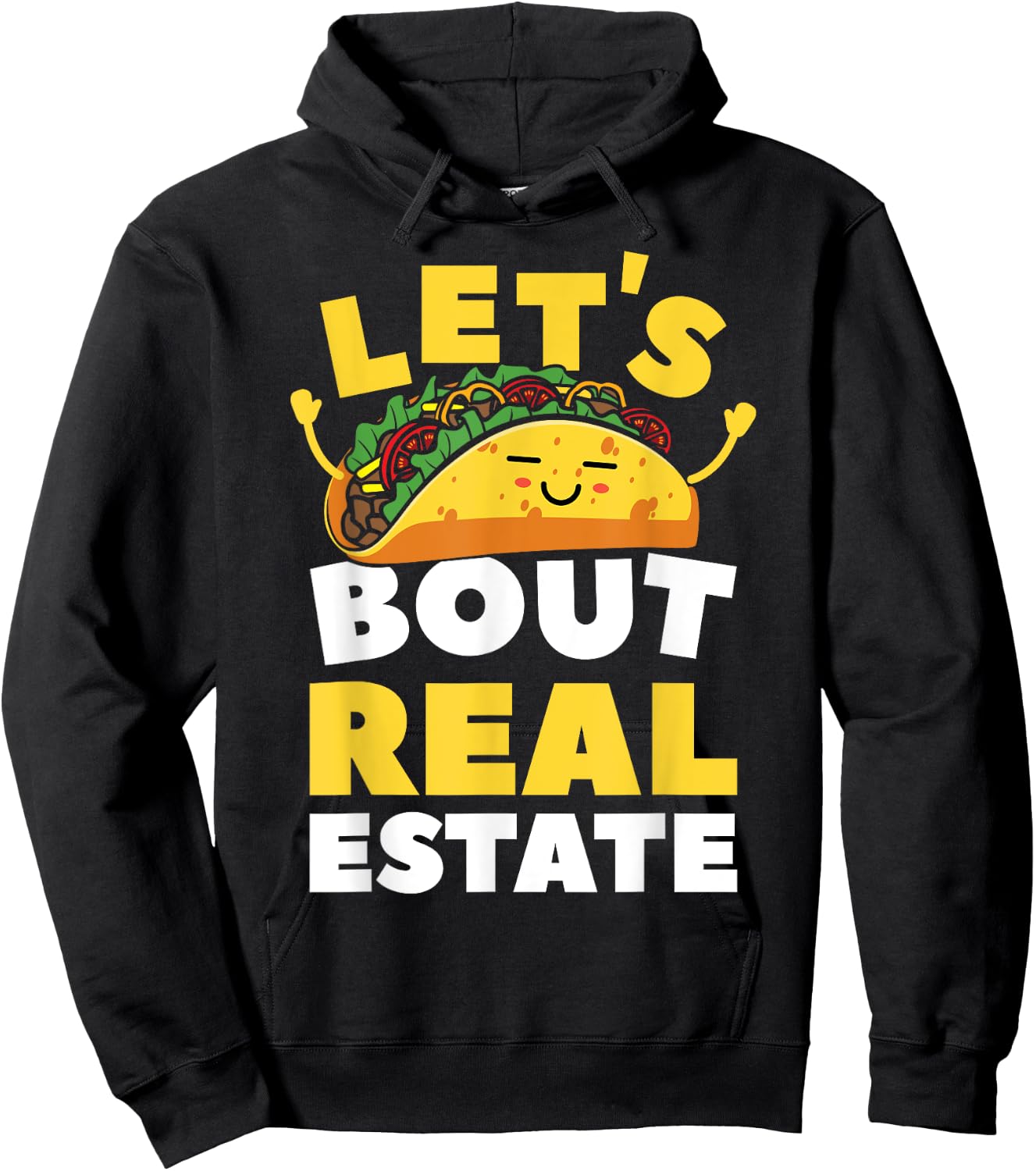 Let's Taco Bout Real Estate Broker Realtor Shirt Hoodie - Hoodie | Black