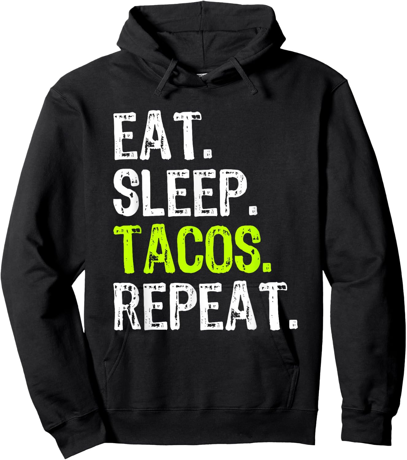 Eat Sleep Tacos Repeat Funny Lover Hoodie - Hoodie | Black