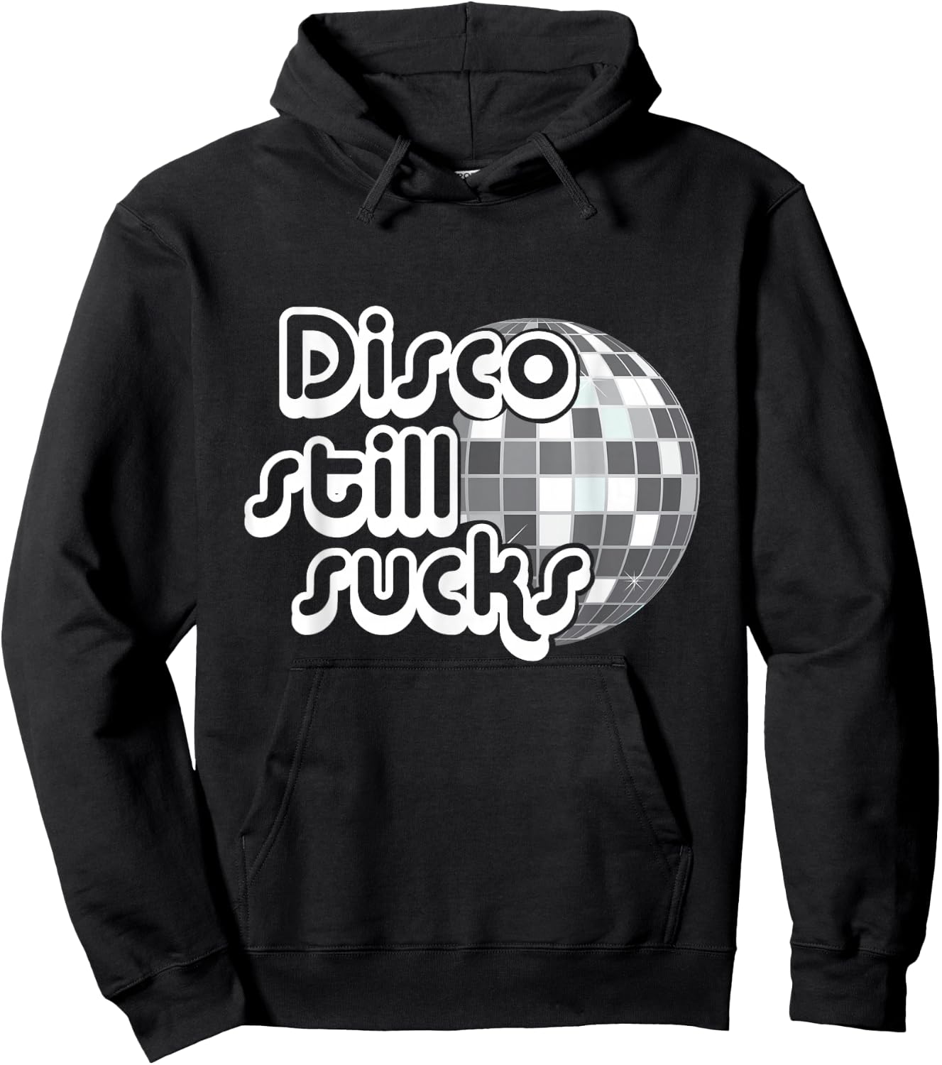 Disco Still Sucks Funny Music Hoodie - Hoodie | Black