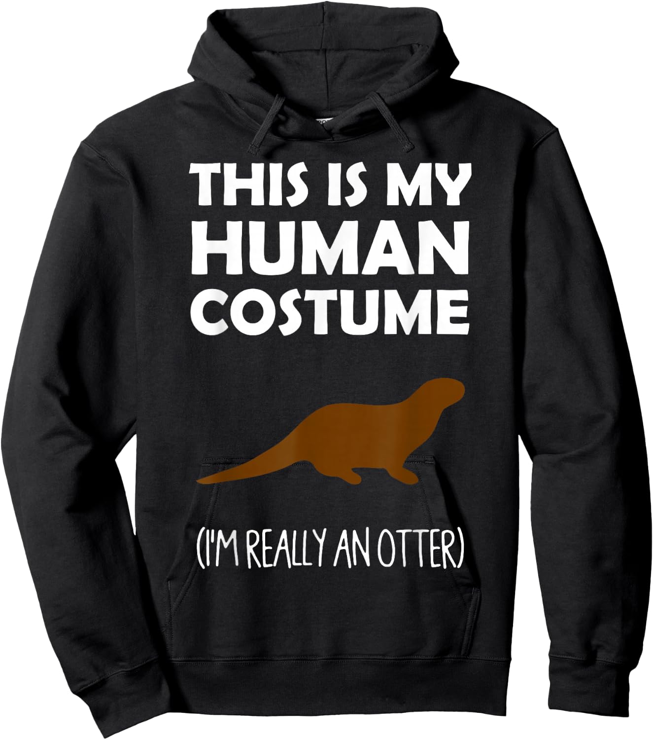This Is My Human Costume I'm Really an Otter Halloween Hoodie - Hoodie | Black