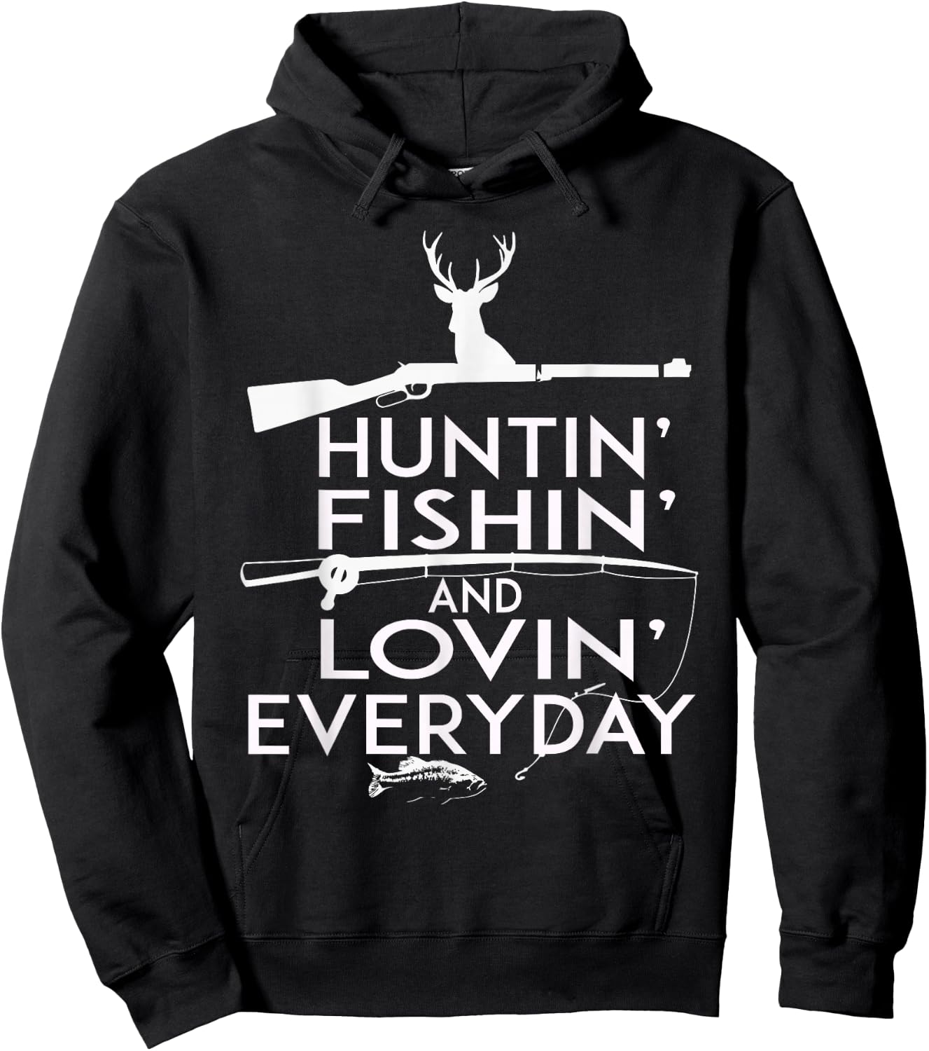 Hunting Fishing Shirt And Loving Everyday- Country Hoodie - Hoodie | Black