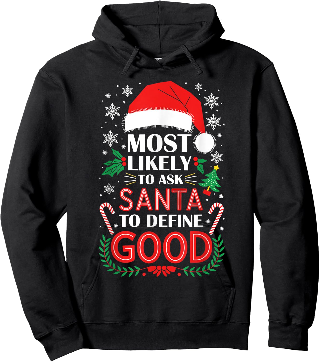 Most Likely To Ask Santa To Define Good Shirt Christmas Hoodie - Hoodie | Black