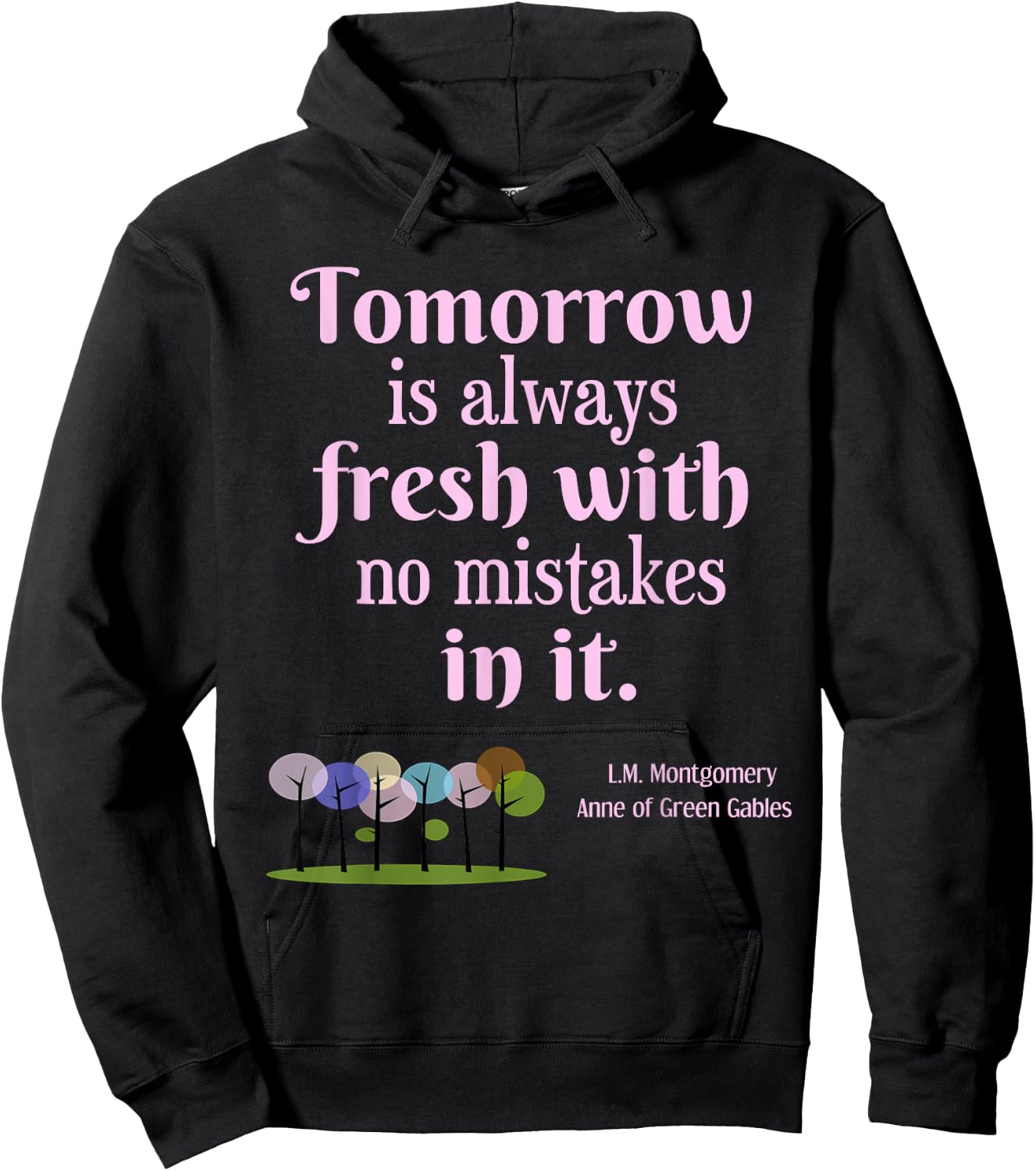 Tomorrow is Fresh Anne of Green Gables Book Quote Gift Shirt Hoodie - Hoodie | Black