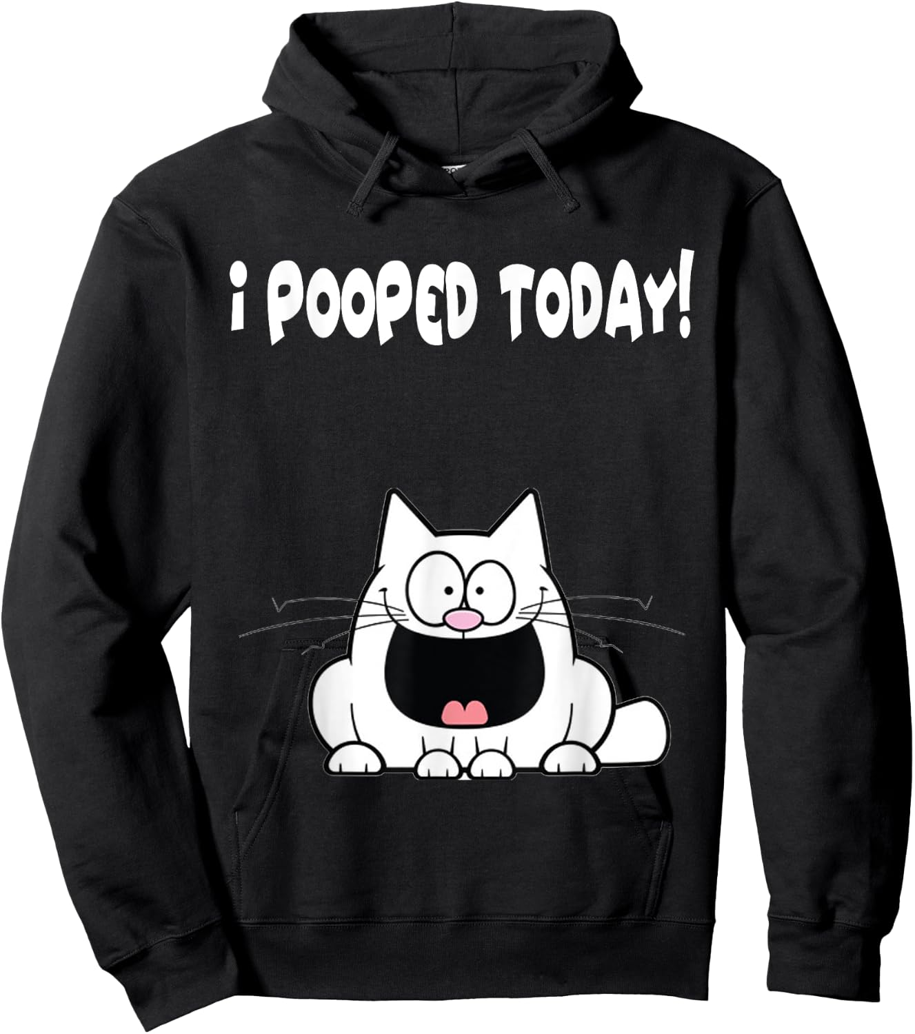 I Pooped Today Shirt Funny Cat Humor Hilarious Apparel Hoodie - Hoodie | Black