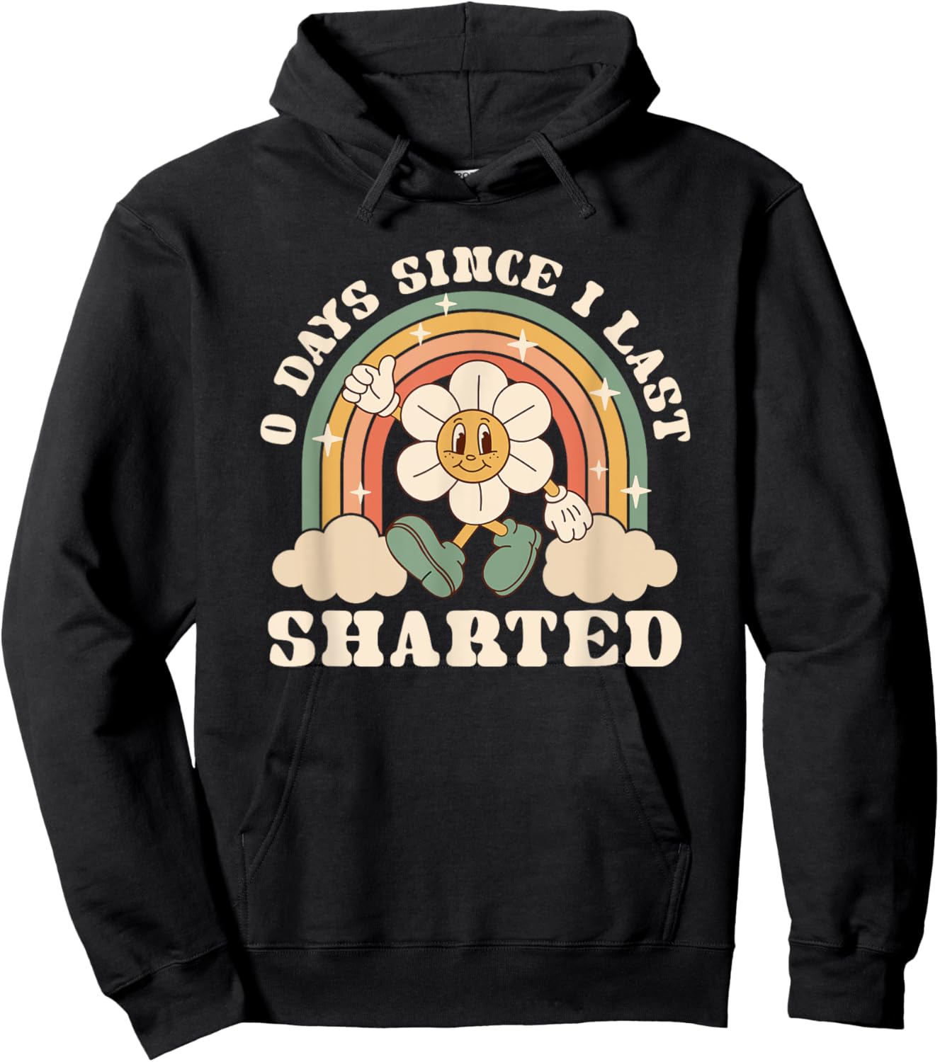 0 Days Since I Last Sharted Embarrassing Poop Joke Hoodie - Hoodie | Black
