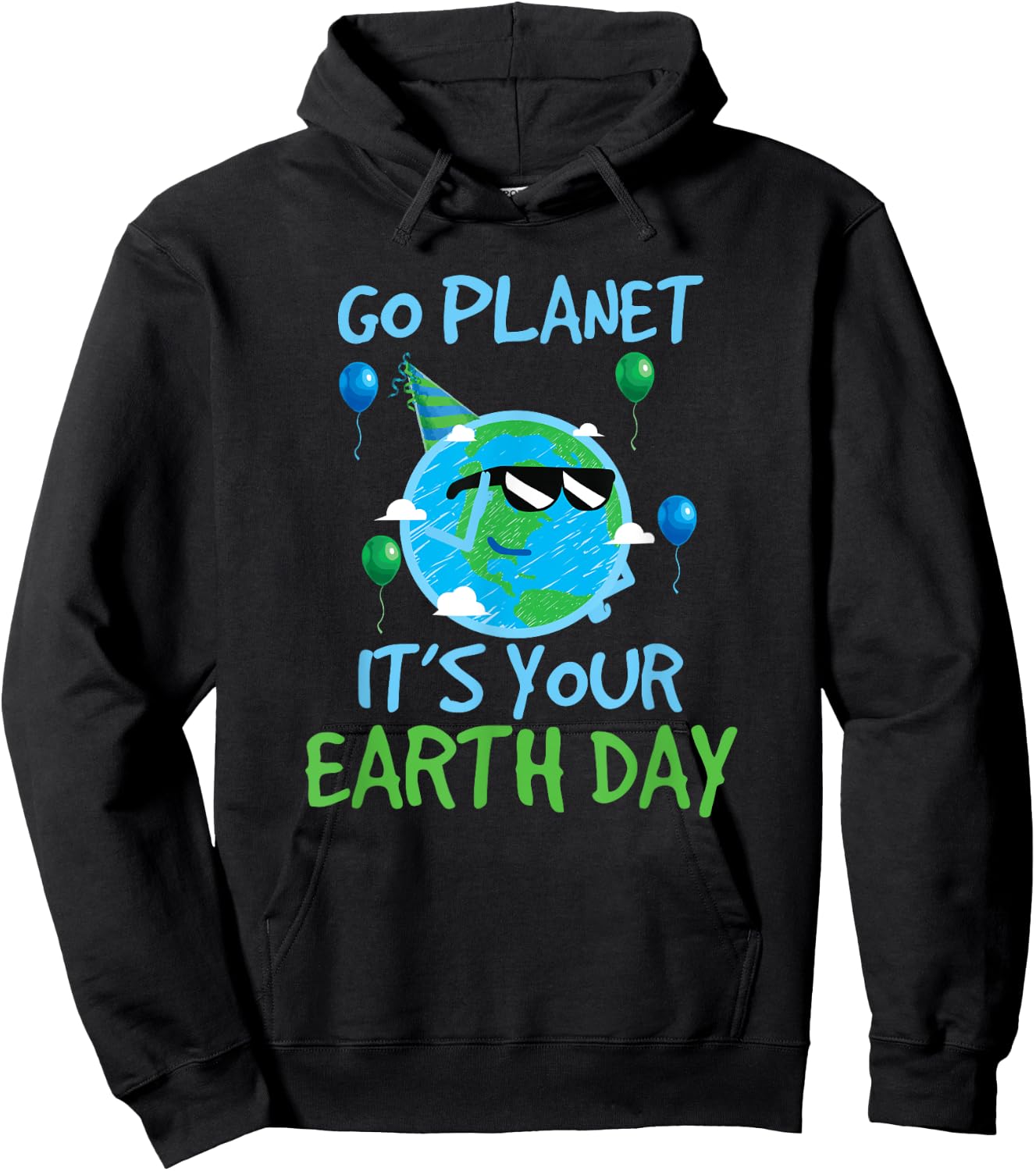Earth Day Shirt Go Planet It's Your Earth Day Funny Hoodie - Hoodie | Black