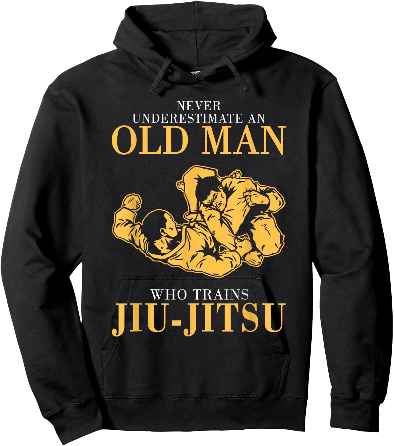 Never underestimate An Old man who trains Jiu-Jitsu Hoodie - Hoodie | Black