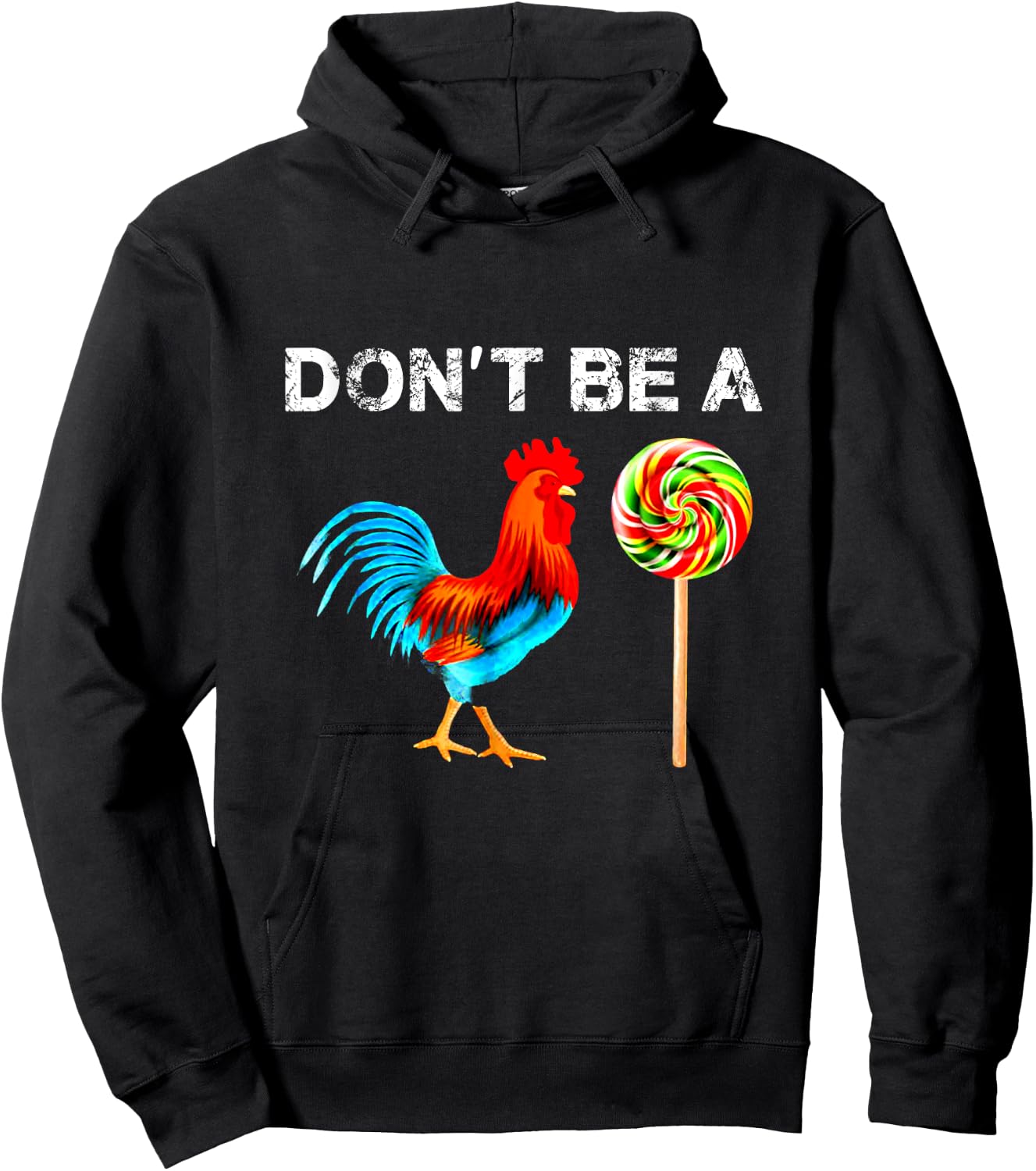 Dont Be A Sucker Funny Fathers Day Cock A Doodle Hoodie - Hoodie | Black