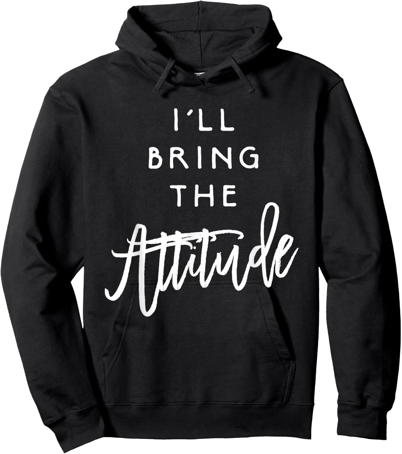I'll Bring The Attitude Shirt Funny Party Group Drinking Hoodie - Hoodie | Black
