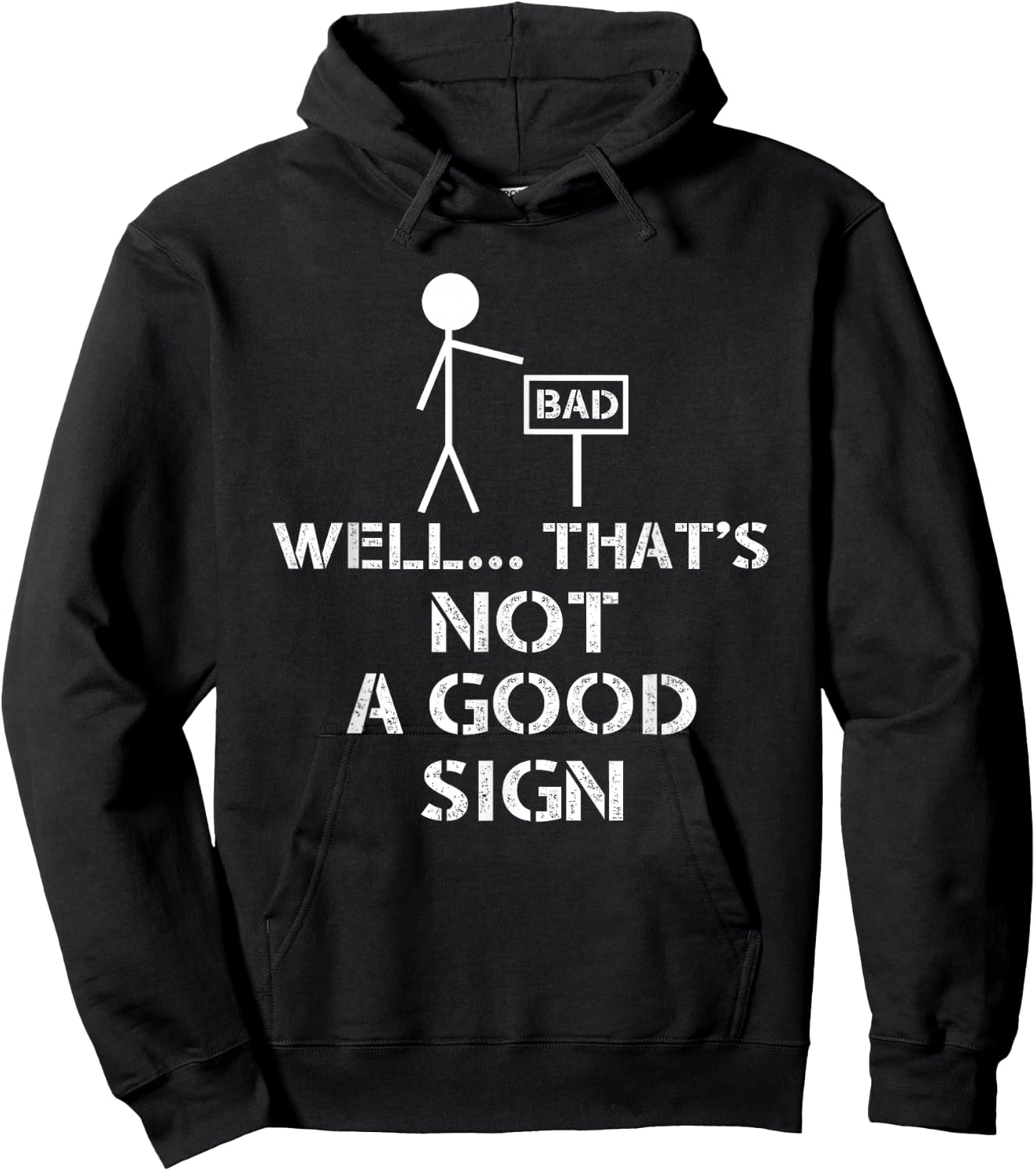 Well That's Not A Good Sign Funny Nerd Hoodie - Hoodie | Black