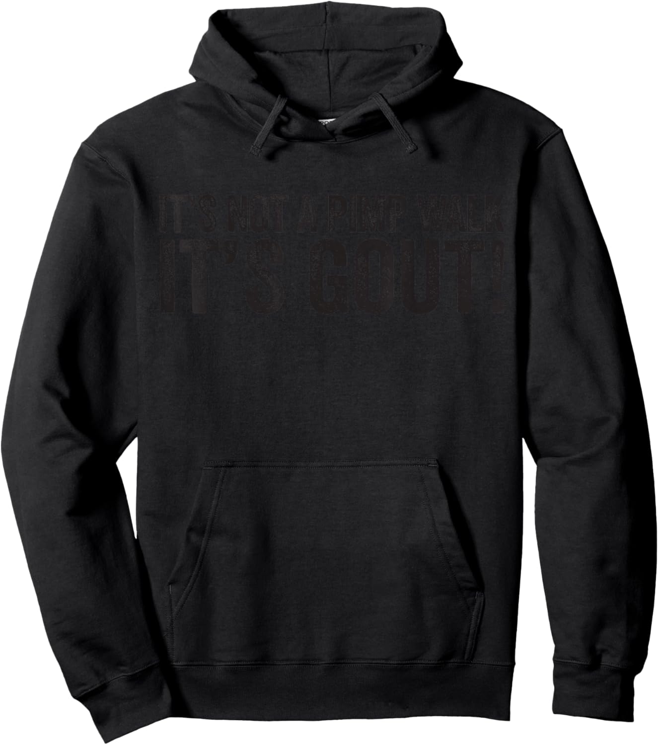 It's Not A Pimp Walk It's Gout and Hoodie - Hoodie | Black
