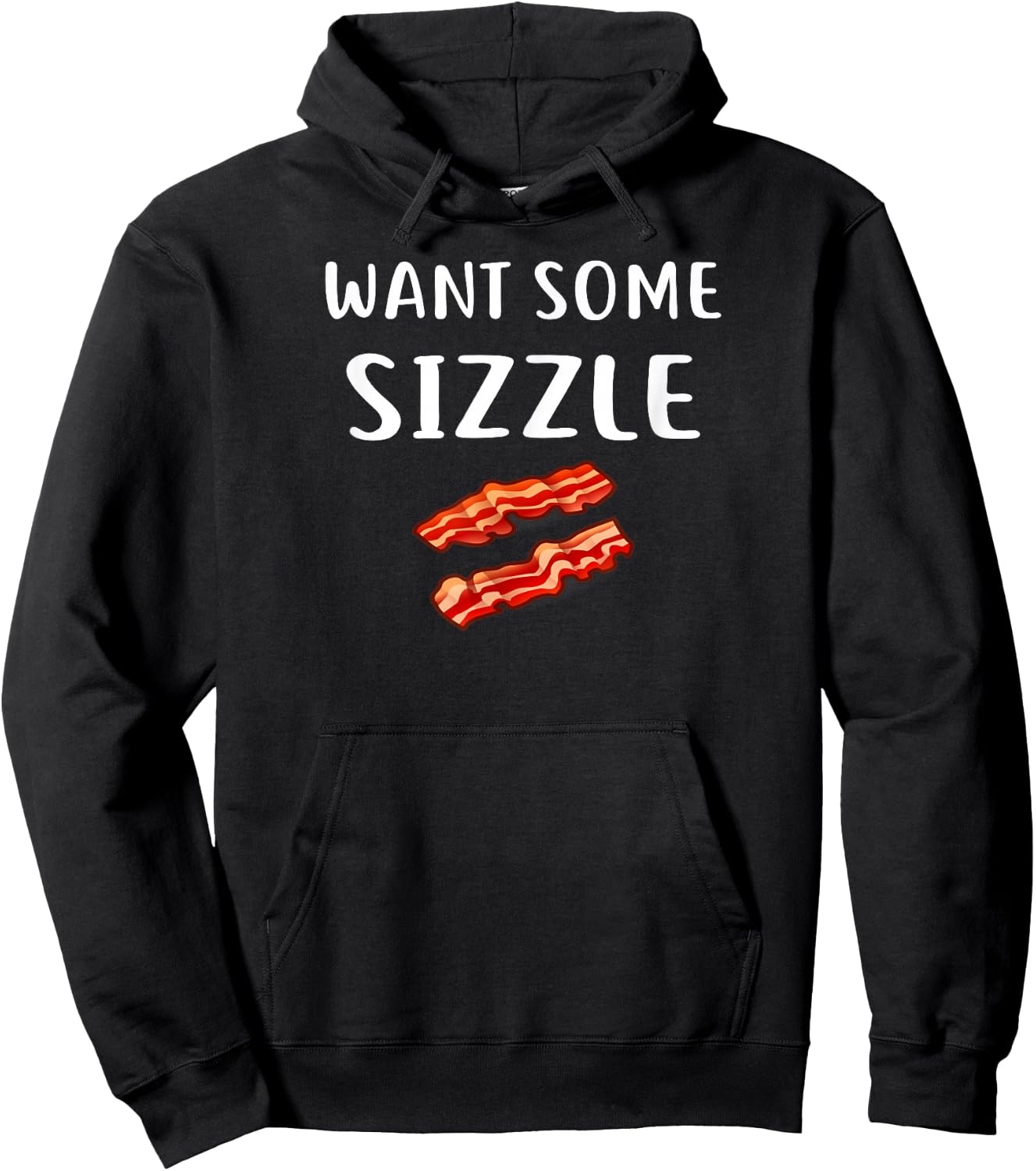 Want Some Sizzle Shirt Bacon Clothing Funny Bacon Lover Hoodie - Hoodie | Black