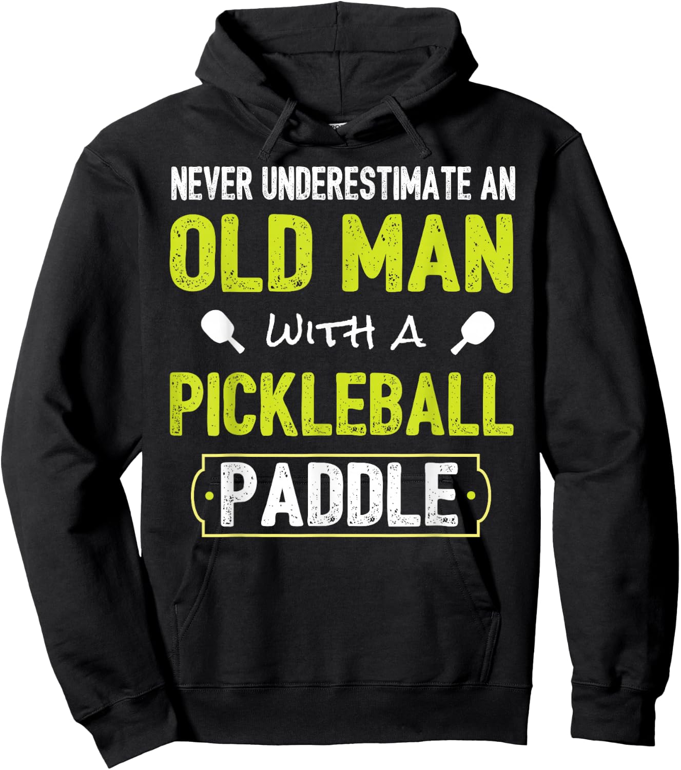 Never Underestimate Old Man with Pickleball Paddle Shirt Hoodie - Hoodie | Black