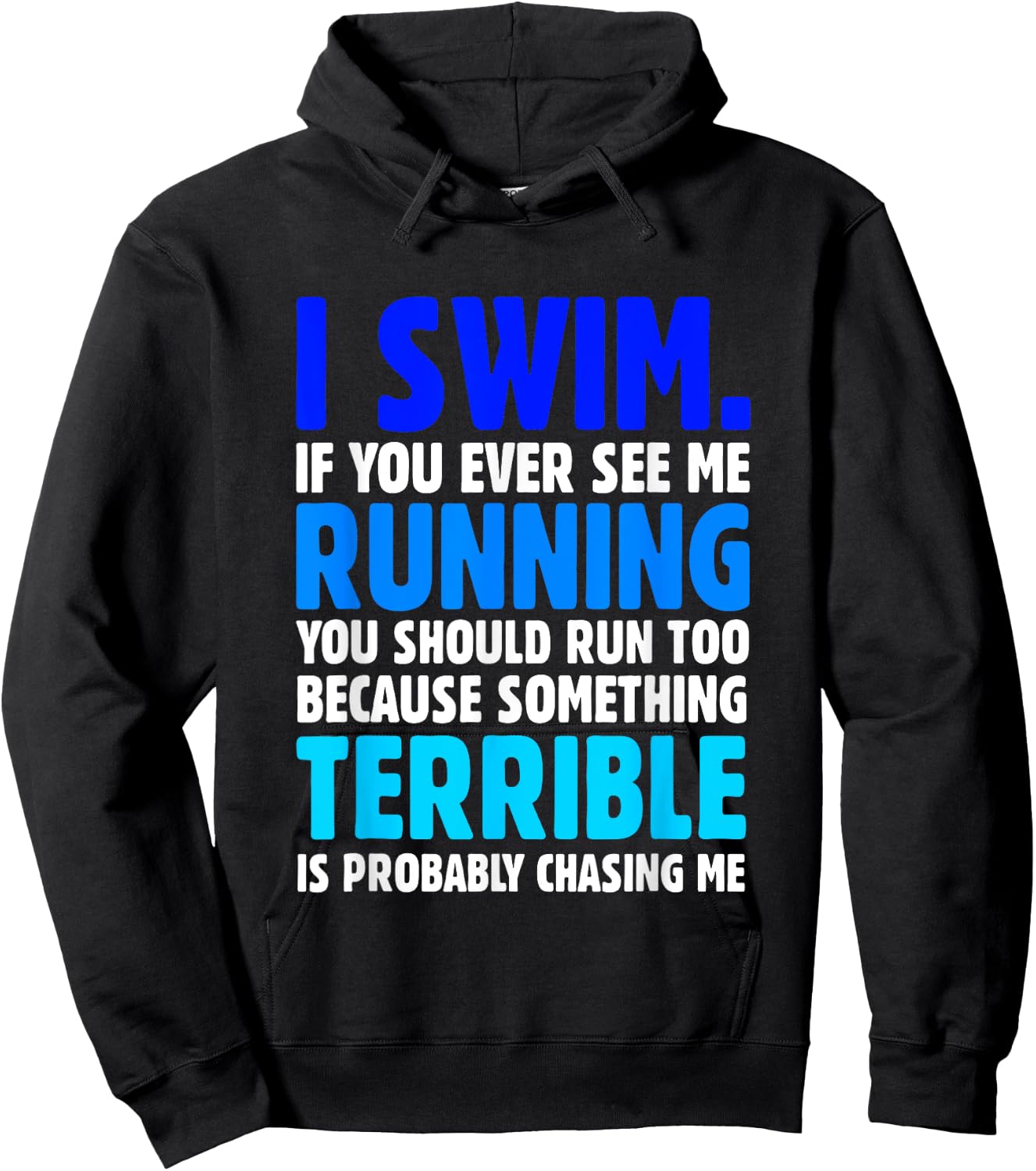 I Swim If You Ever See Me Running Funny Swimmer Hoodie - Hoodie | Black