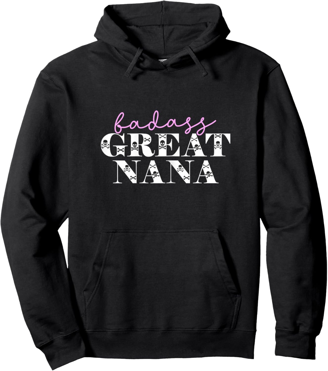 Cute Badass Great Nana Funny Skulls Grandma Hoodie - Hoodie | Black