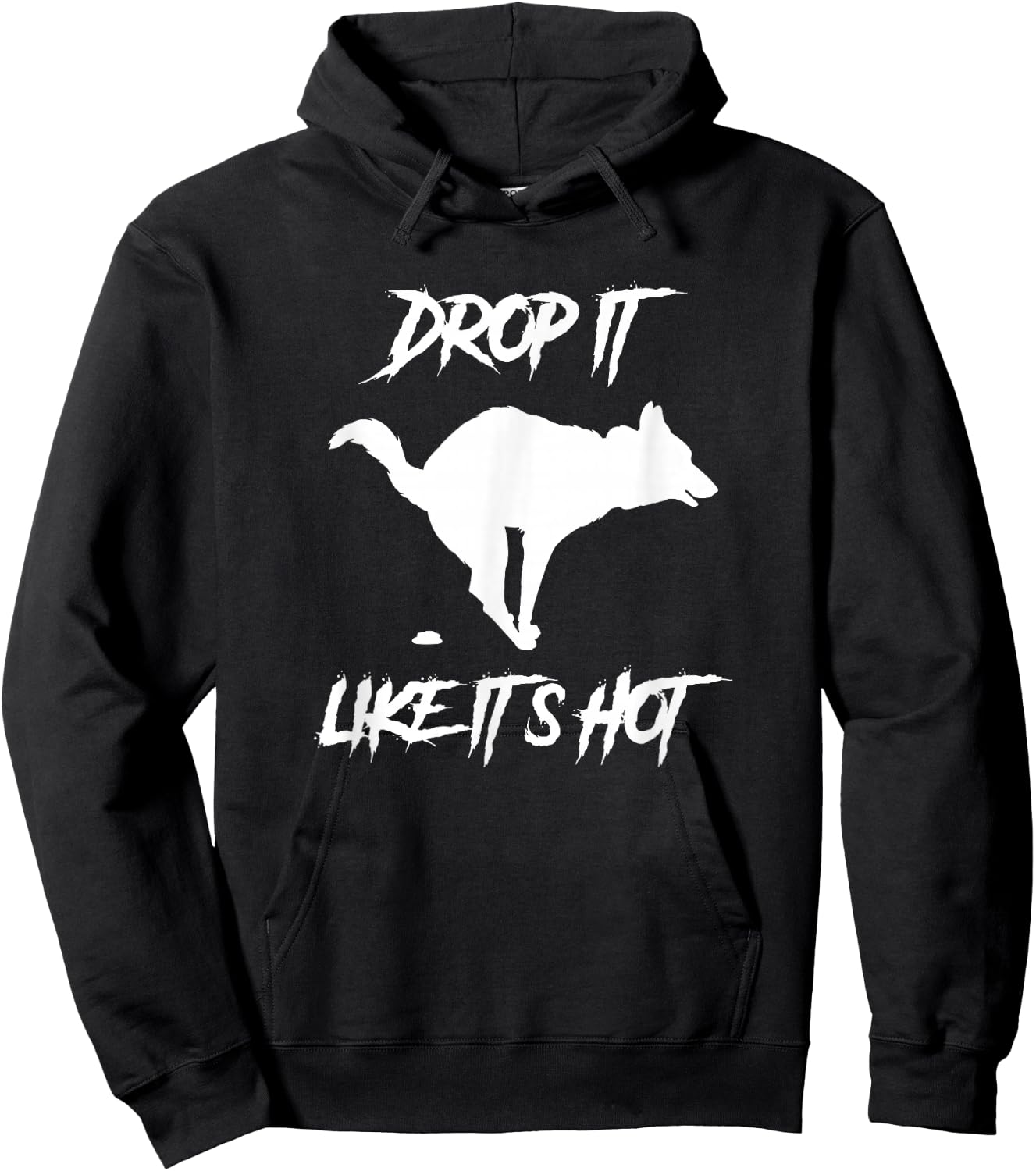 Drop It Like It's Hot Women's Men's Funny Dog Lovers Hoodie - Hoodie | Black
