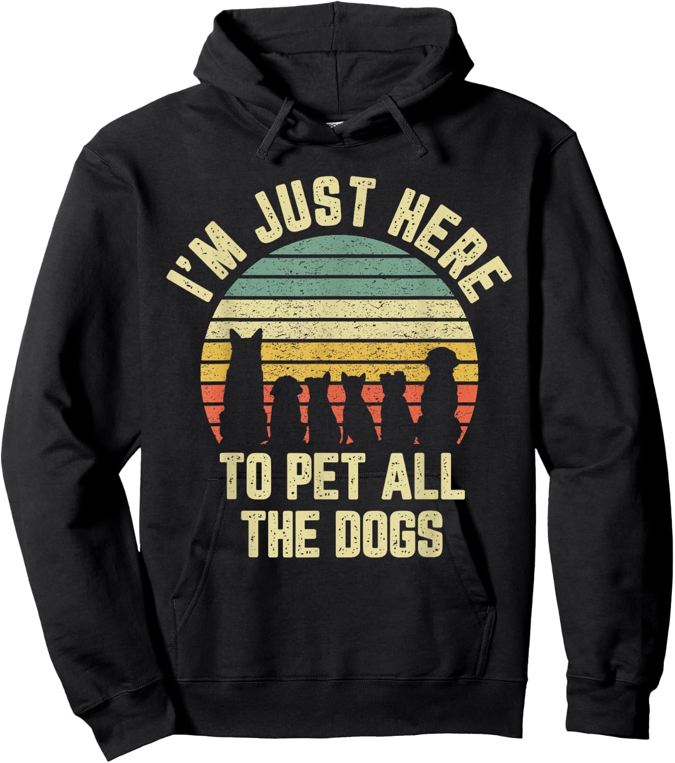 I'm Just Here to Pet All the Dogs Shirt Funny Dog Women Girls Kids Hoodie - Hoodie | Black