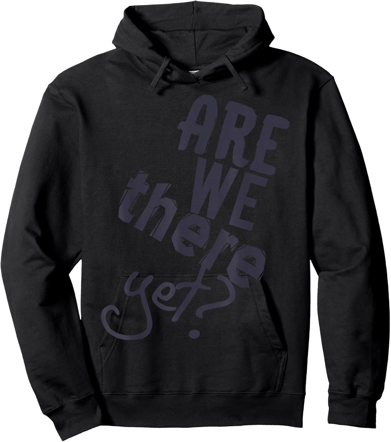 Are We There Yet Sind Wir Schon Da Funny Car Ride Saying Hoodie - Hoodie | Black