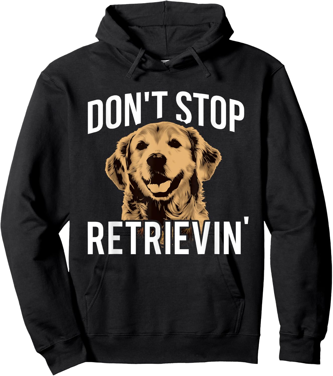 Don't Stop Retrieving - Funny Golden Retriever Owner Hoodie - Hoodie | Black