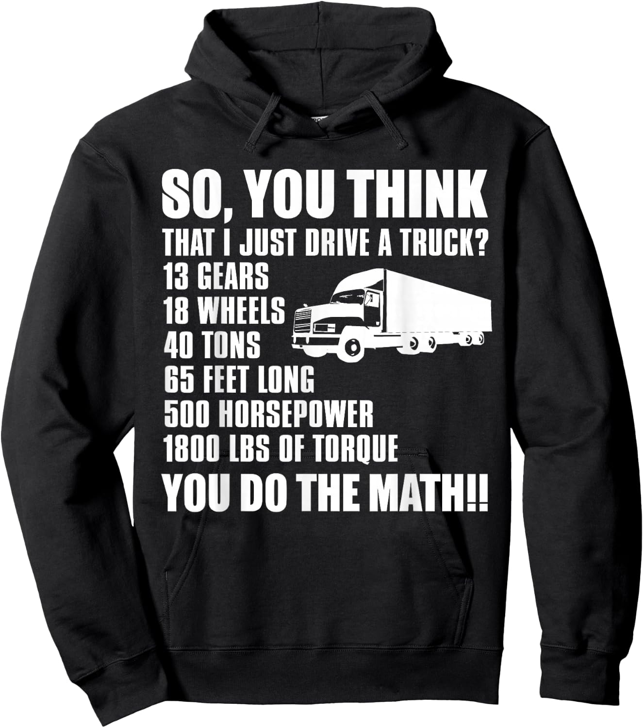 Truck Driver Funny - So You Think I Just Drive A Truck Hoodie - Hoodie | Black