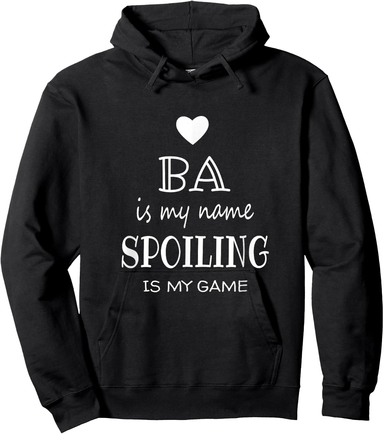 Ba Is My Name Funny Graphic Gifts for Ba Grandma Hoodie - Hoodie | Black