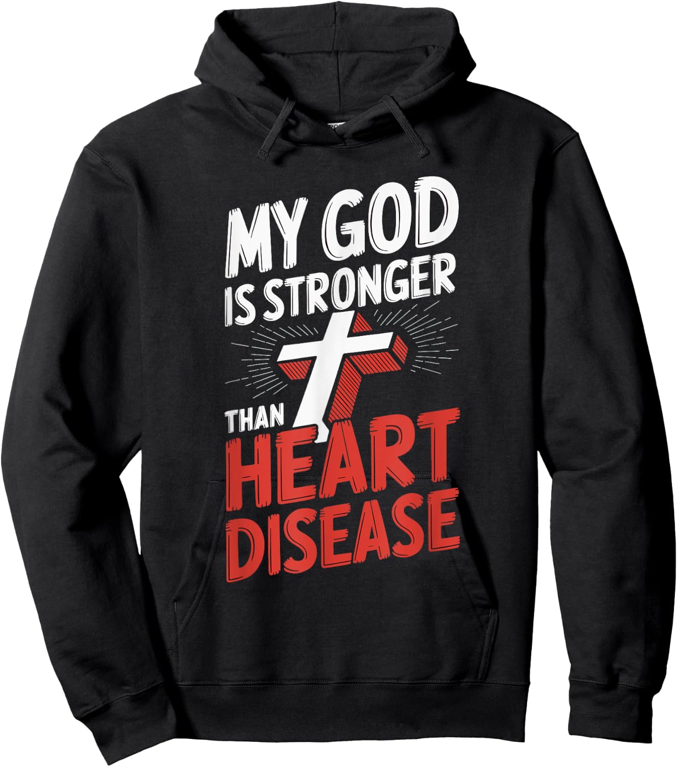 My God Is Stronger Than Heart Disease Hoodie - Hoodie | Black