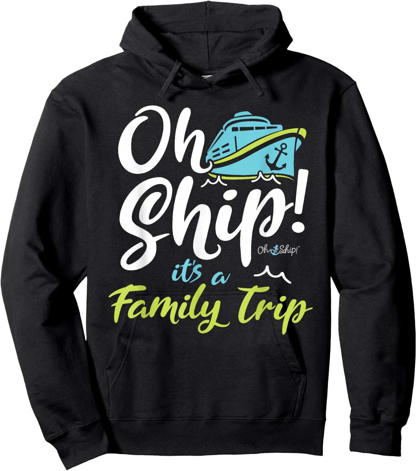 Oh Ship It's a Family Trip - Matching Family Group Cruise Hoodie - Hoodie | Black
