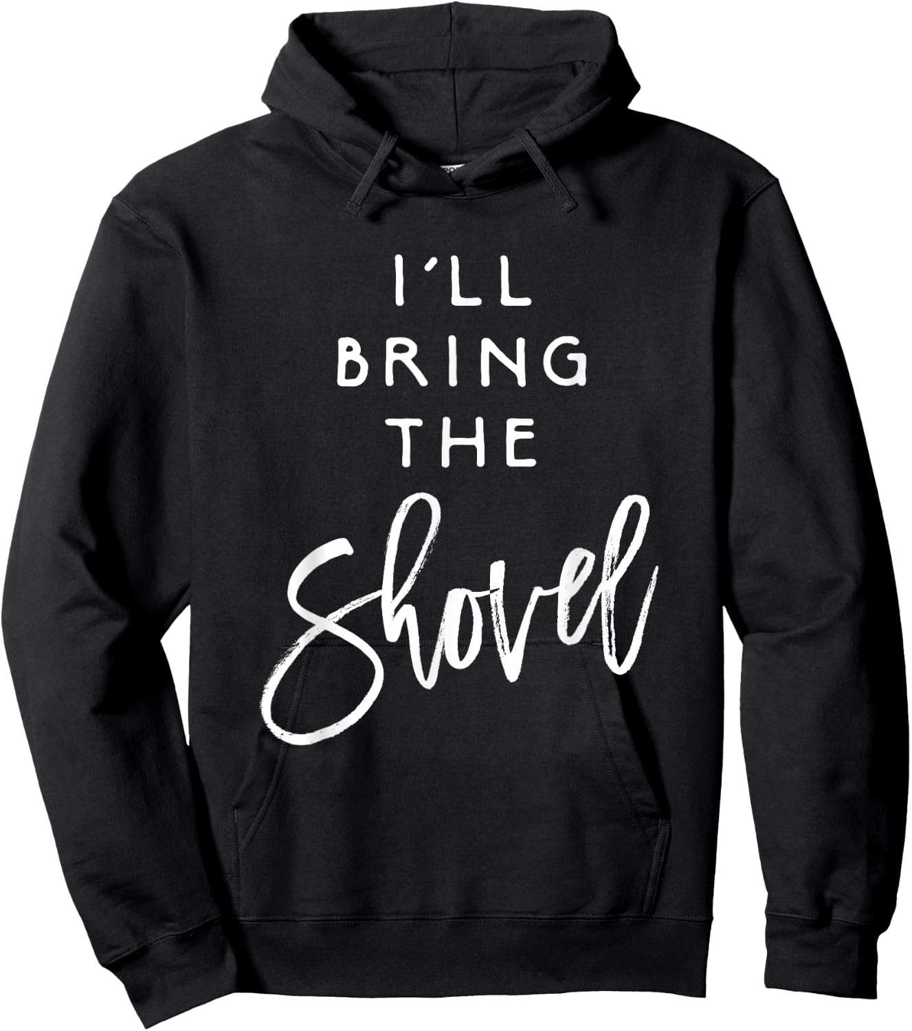 I'll Bring The Shovel Shirt Funny Drinking Party Group Hoodie - Hoodie | Black
