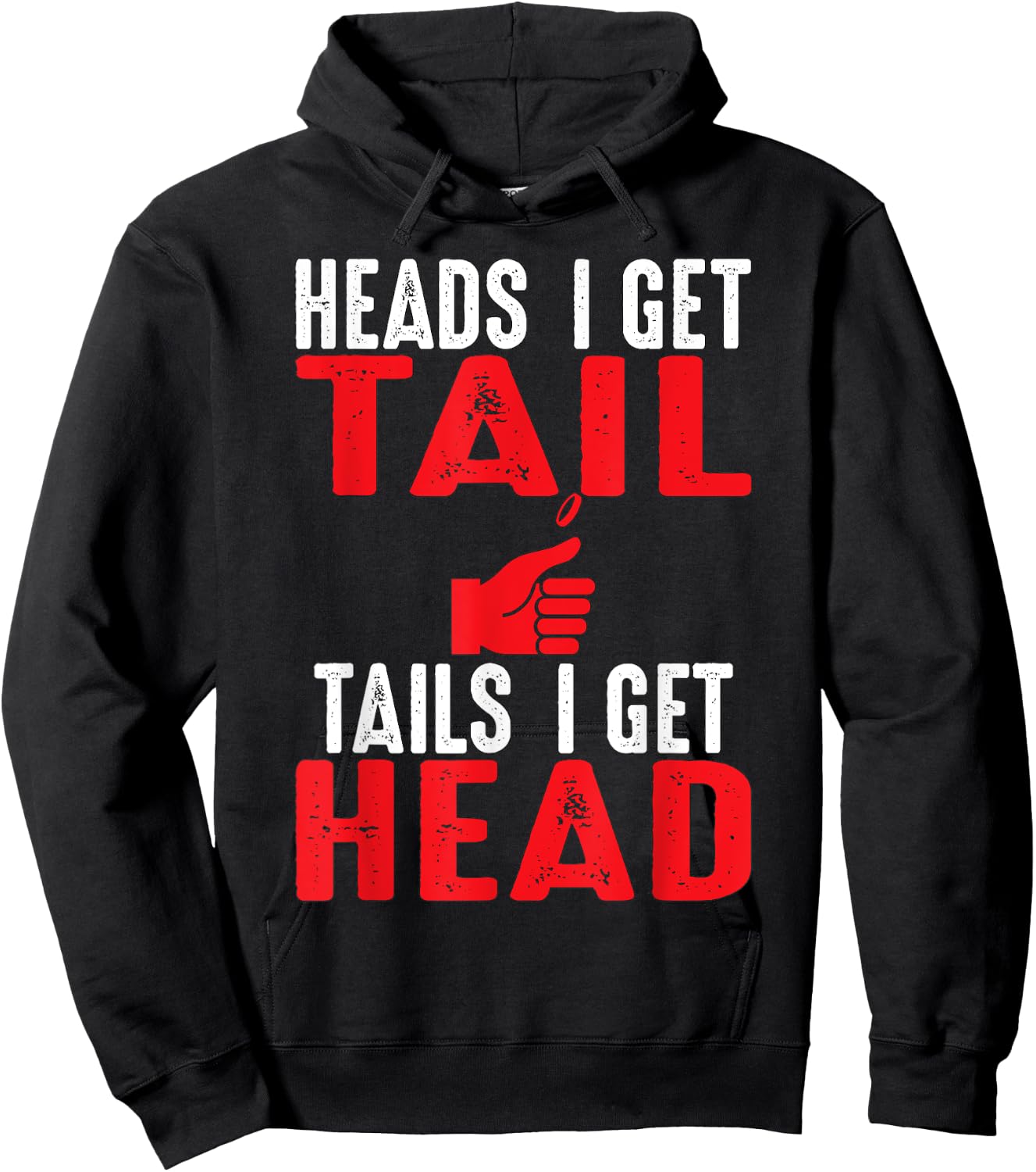 Heads I Get Tail | Crude College/Frat Party Drinking Hoodie - Hoodie | Black