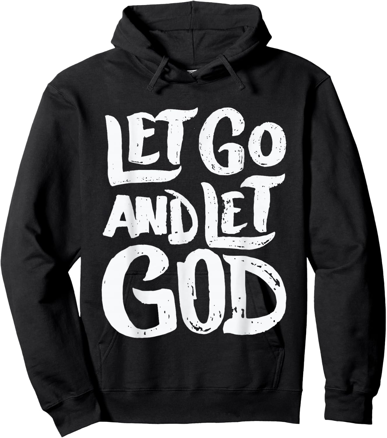 Let Go and Let God - Christian Faith Saying Hoodie - Hoodie | Black