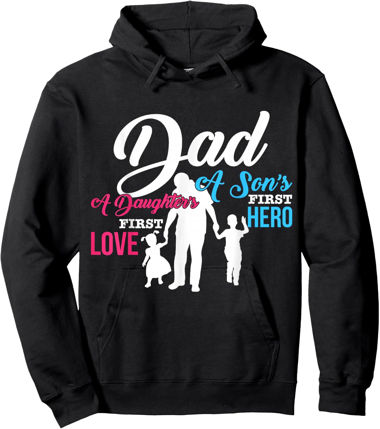 Dad A Sons First Hero A Daughters First Love T Shirt Gift Hoodie - Hoodie | Black