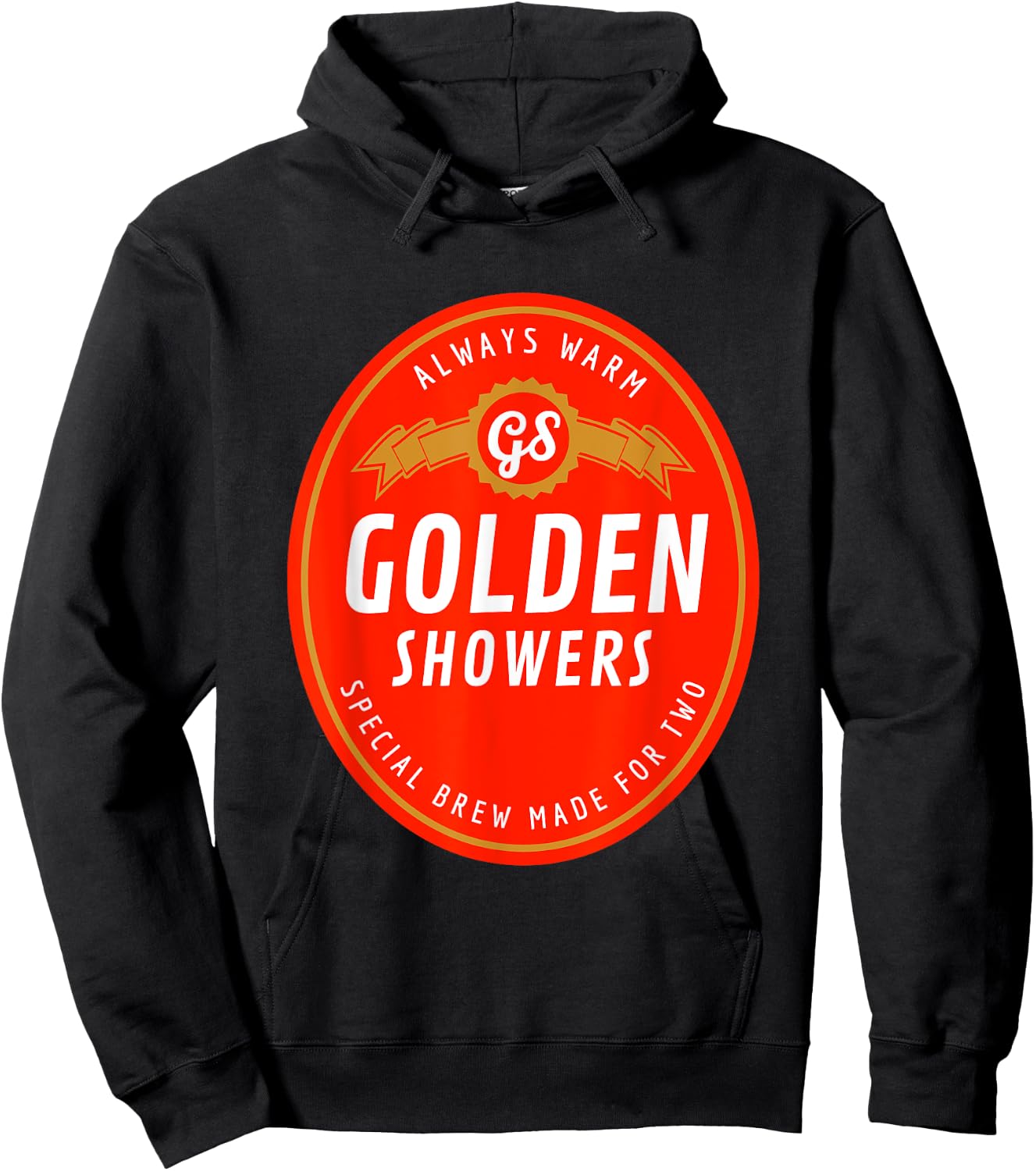 Golden Showers. Always Warm. Special Brew Made for Two Hoodie - Hoodie | Black