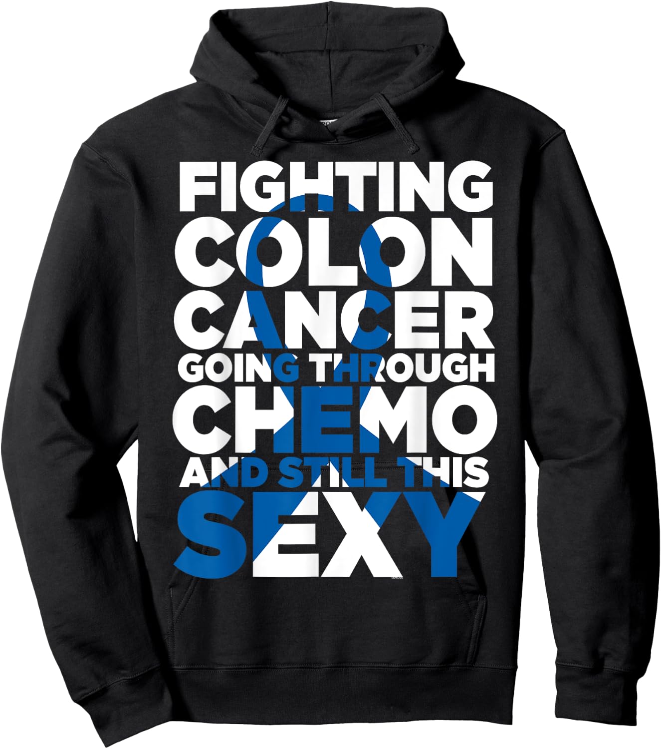 Fighting Colon Cancer Going Through Chemo Still This Sexy Hoodie - Hoodie | Black